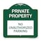 Signmission Private Property-No Unauthorized Parking, Green & White Aluminum Sign, 18" x 18", GW-1818-23251 A-DES-GW-1818-23251 - alternate 1